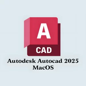 AutoCAD 2025 MacOS 破解版下载